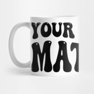 Your Words Matter Mug